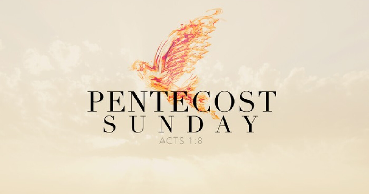 Pentecost Sunday Pender United Methodist Church