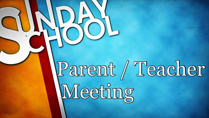 Parent / Teacher Sunday School Meeting | Pender United Methodist Church